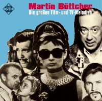 Martin Böttcher - Die großen Film- und TV-Melodien
