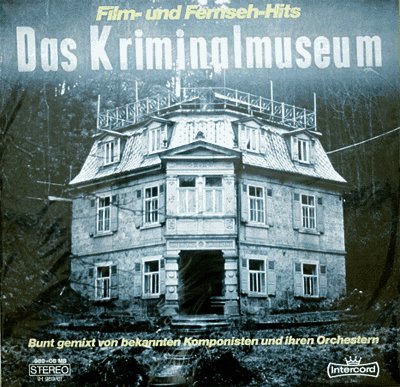 Das Kriminalmuseum - verschiedene Komponisten